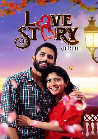 Love Story (2021) UNCUT Hindi ORG Dual Audio 720p HEVC WEB-HDRip 800MB